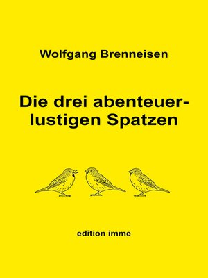 cover image of Die drei abenteuerlustigen Spatzen